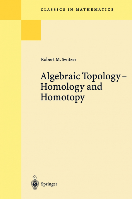 ALGEBRAIC TOPOLOGY - HOMOTOPY AND HOMOLOGY