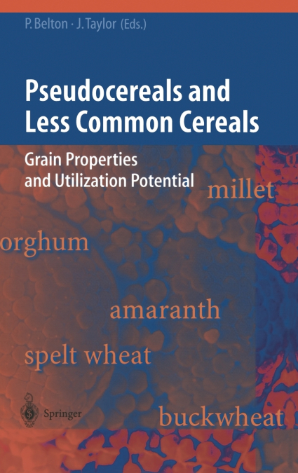 PSEUDOCEREALS AND LESS COMMON CEREALS