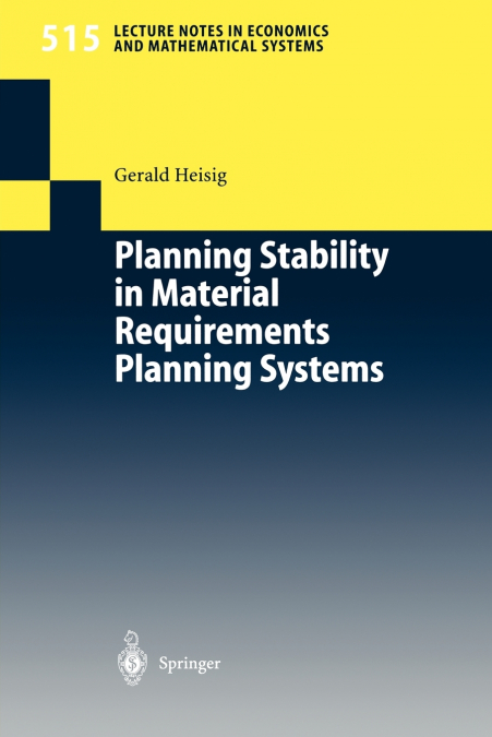 PLANNING STABILITY IN MATERIAL REQUIREMENTS PLANNING SYSTEMS