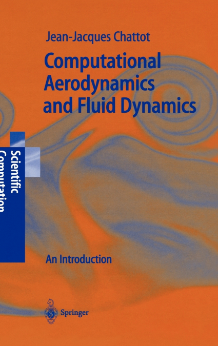 COMPUTATIONAL AERODYNAMICS AND FLUID DYNAMICS