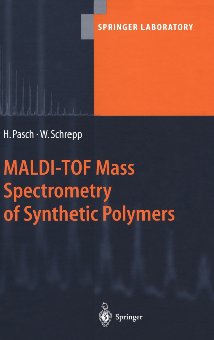 MALDI-TOF MASS SPECTROMETRY OF SYNTHETIC POLYMERS
