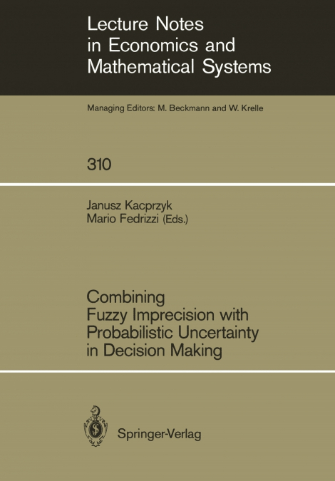 COMBINING FUZZY IMPRECISION WITH PROBABILISTIC UNCERTAINTY I