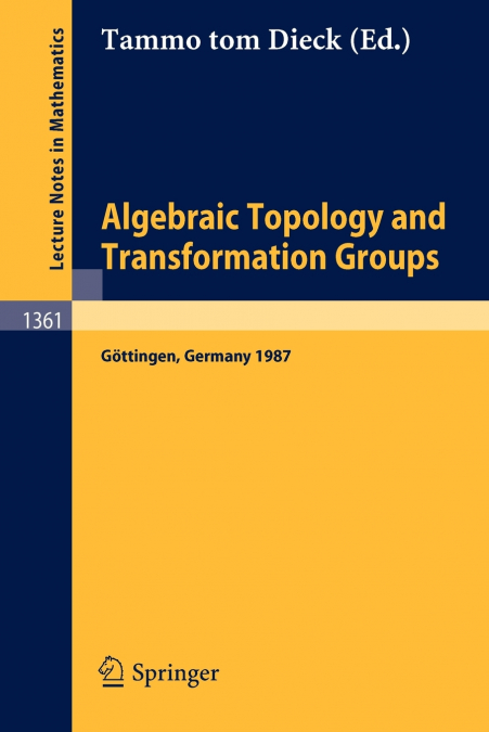 ALGEBRAIC TOPOLOGY AND TRANSFORMATION GROUPS