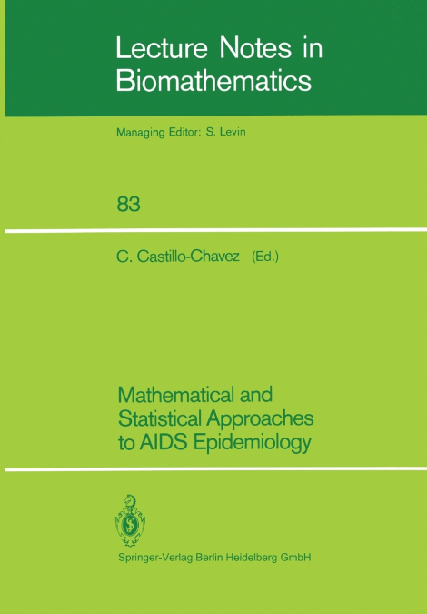 MATHEMATICAL AND STATISTICAL APPROACHES TO AIDS EPIDEMIOLOGY
