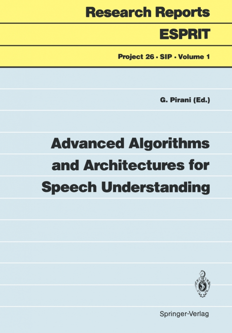 ADVANCED ALGORITHMS AND ARCHITECTURES FOR SPEECH UNDERSTANDI