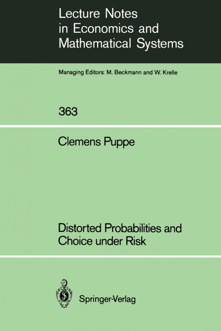 DISTORTED PROBABILITIES AND CHOICE UNDER RISK