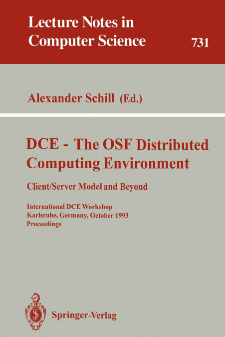 DCE - THE OSF DISTRIBUTED COMPUTING ENVIRONMENT, CLIENT/SERV