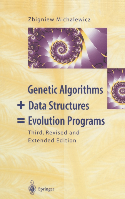 GENETIC ALGORITHMS + DATA STRUCTURES = EVOLUTION PROGRAMS
