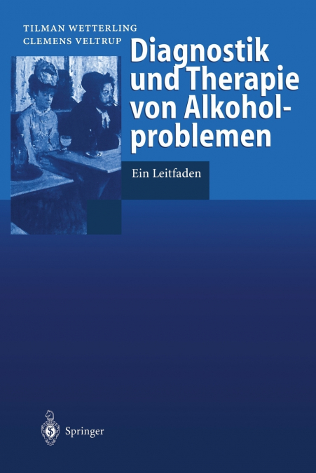 DIAGNOSTIK UND THERAPIE VON ALKOHOLPROBLEMEN