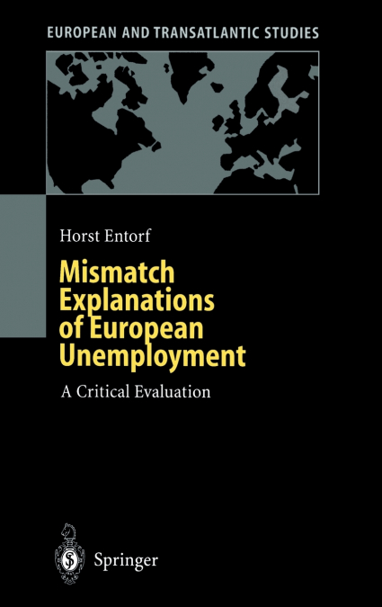 MISMATCH EXPLANATIONS OF EUROPEAN UNEMPLOYMENT