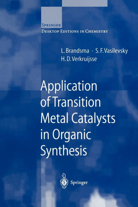 APPLICATION OF TRANSITION METAL CATALYSTS IN ORGANIC SYNTHES
