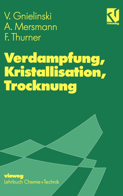 VERDAMPFUNG, KRISTALLISATION, TROCKNUNG