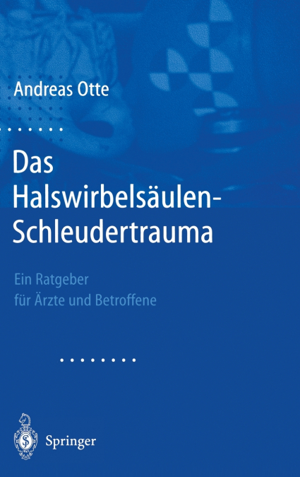 DAS HALSWIRBELSAULEN-SCHLEUDERTRAUMA