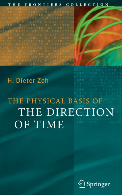 THE PHYSICAL BASIS OF THE DIRECTION OF TIME