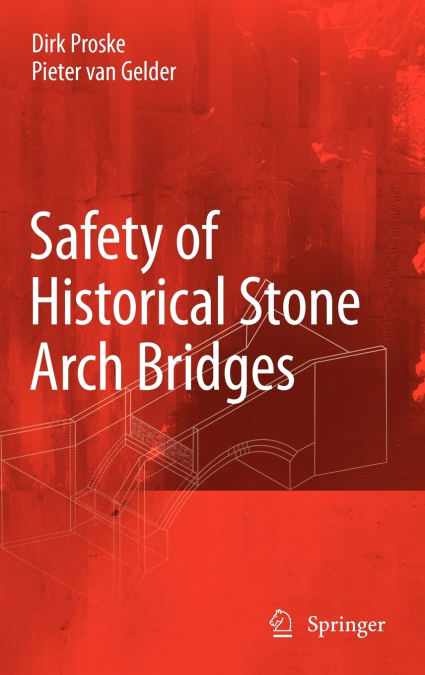 SAFETY OF HISTORICAL STONE ARCH BRIDGES