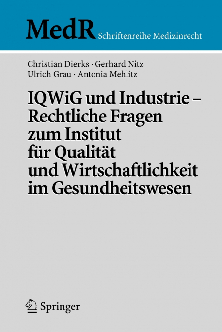 IQWIG UND INDUSTRIE - RECHTLICHE FRAGEN ZUM INSTITUT FUR QUA