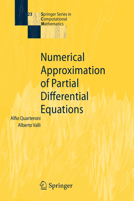 NUMERICAL APPROXIMATION OF PARTIAL DIFFERENTIAL EQUATIONS