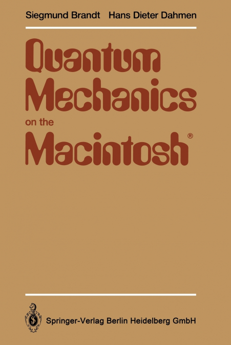 QUANTUM MECHANICS ON THE MACINTOSH�