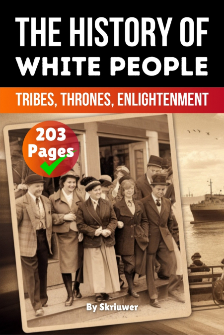 THE HISTORY OF WHITE PEOPLE