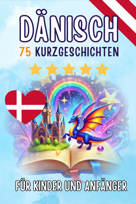 ZWEISPRACHIGE KURZGESCHICHTEN AUF DANISCH UND DEUTSCH