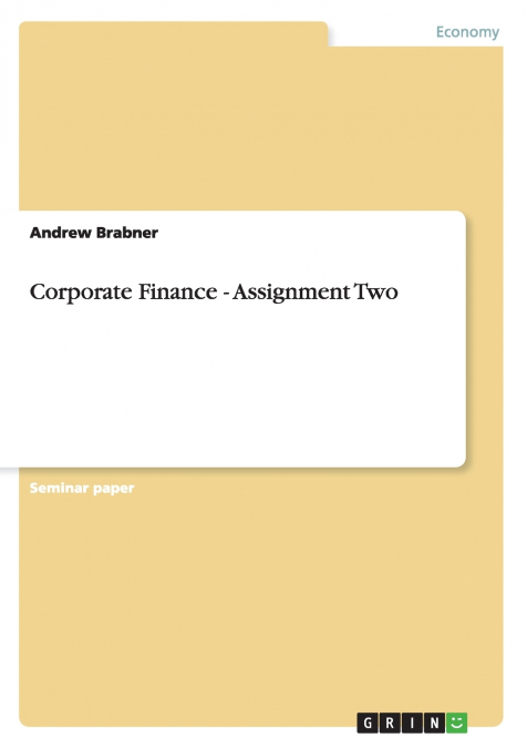 CORPORATE FINANCE - ASSIGNMENT TWO