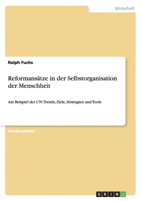 REFORMANSATZE IN DER SELBSTORGANISATION DER MENSCHHEIT
