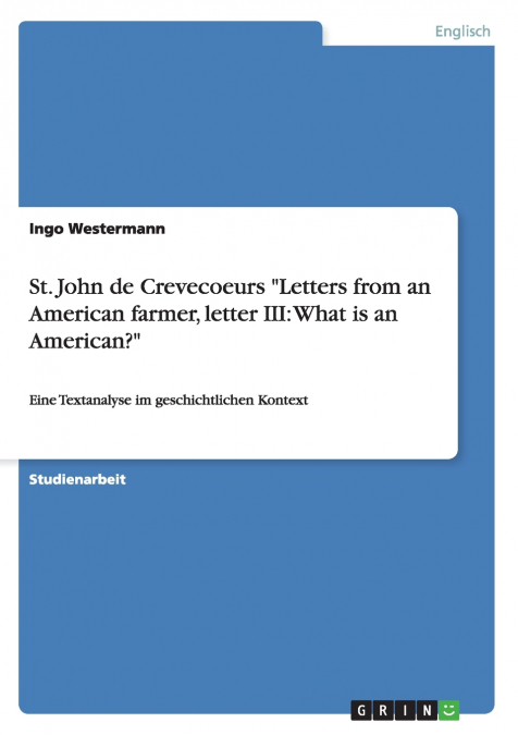 ST. JOHN DE CREVECOEURS 'LETTERS FROM AN AMERICAN FARMER, LE
