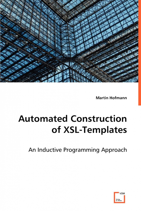 AUTOMATED CONSTRUCTION OF XSL-TEMPLATES