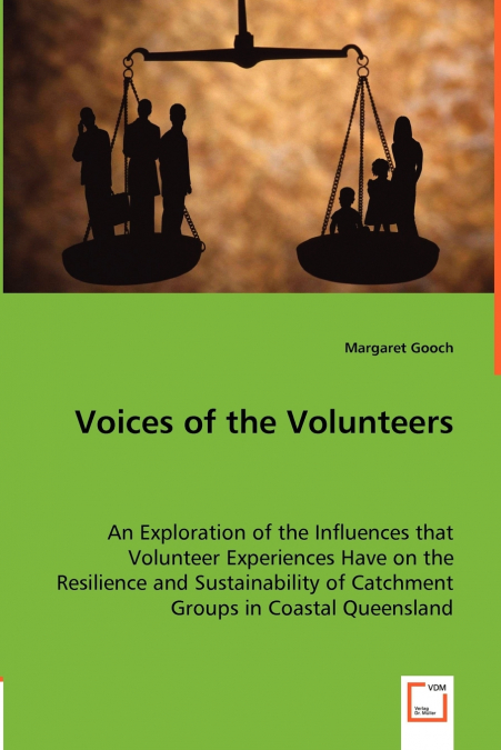 VOICES OF THE VOLUNTEERS - AN EXPLORATION OF THE INFLUENCES
