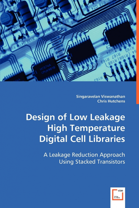 DESIGN OF LOW LEAKAGE HIGH TEMPERATURE DIGITAL CELL LIBRARIE