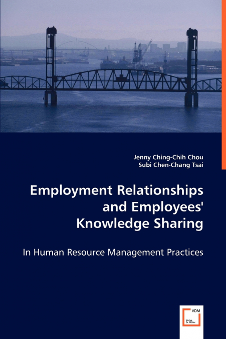EMPLOYMENT RELATIONSHIPS AND EMPLOYEES? KNOWLEDGE SHARING