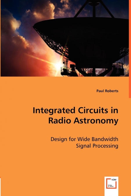 INTEGRATED CIRCUITS IN RADIO ASTRONOMY