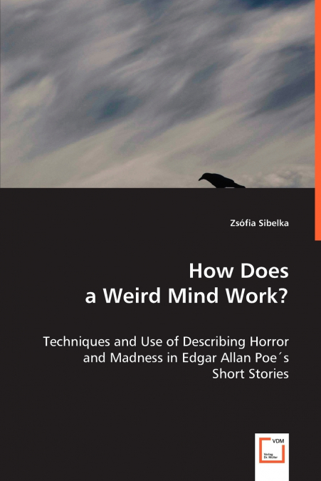 HOW DOES A WEIRD MIND WORK?