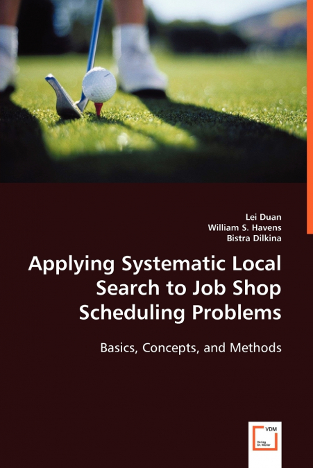 APPLYING SYSTEMATIC LOCAL SEARCH TO JOB SHOP SCHEDULING PROB