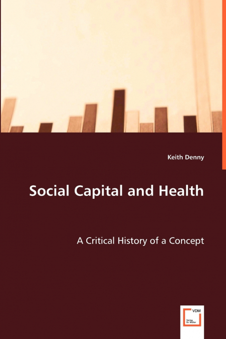 SOCIAL CAPITAL AND HEALTH