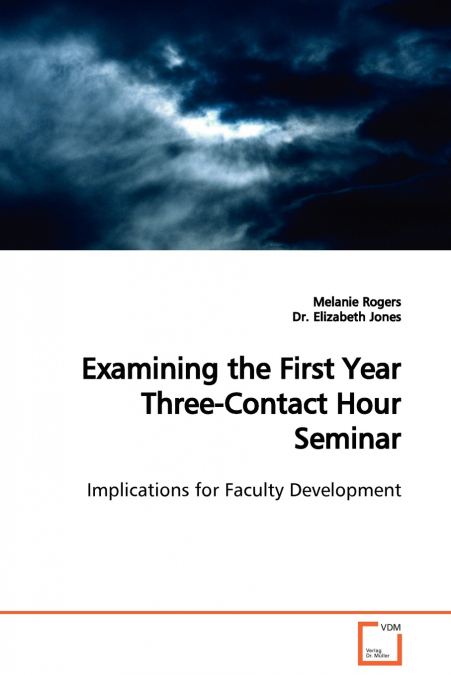 EXAMINING THE FIRST YEAR THREE-CONTACT HOUR SEMINAR IMPLICAT