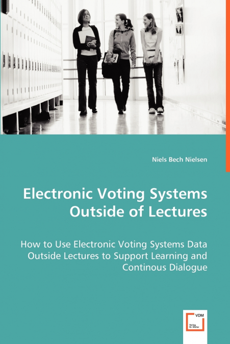 ELECTRONIC VOTING SYSTEMS OUTSIDE OF LECTURES