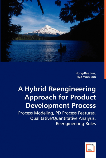 A HYBRID REENGINEERING APPROACH FOR PRODUCT DEVELOPMENT PROC