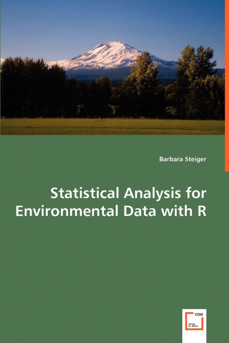 STATISTICAL ANALYSIS FOR ENVIRONMENTAL DATA WITH R