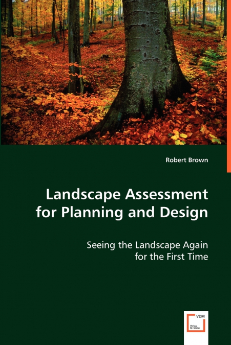 LANDSCAPE ASSESSMENT FOR PLANNING AND DESIGN
