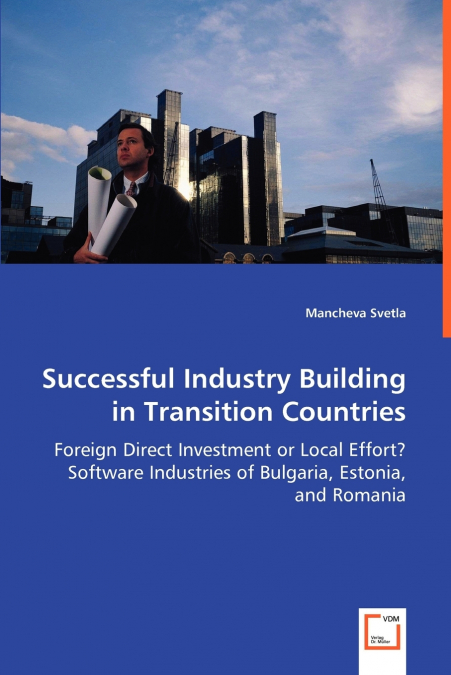 SUCCESSFUL INDUSTRY BUILDING IN TRANSITION COUNTRIES - FOREI