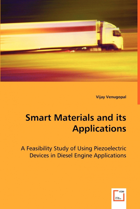 SMART MATERIALS AND ITS APPLICATIONS - A FEASIBILITY STUDY O