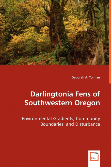 DARLINGTONIA FENS OF SOUTHWESTERN OREGON