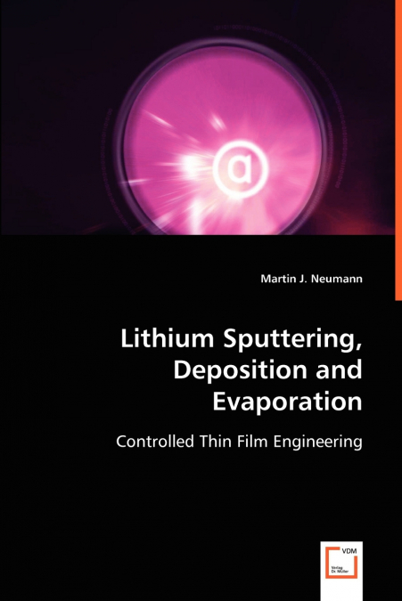 LITHIUM SPUTTERING, DEPOSITION AND EVAPORATION