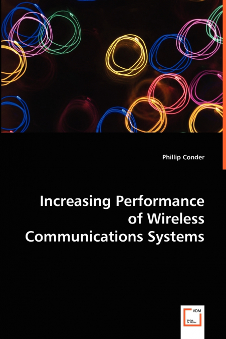INCREASING PERFORMANCE OF WIRELESS COMMUNICATIONS SYSTEMS