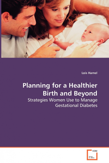 PLANNING FOR A HEALTHIER BIRTH AND BEYOND - STRATEGIES WOMEN