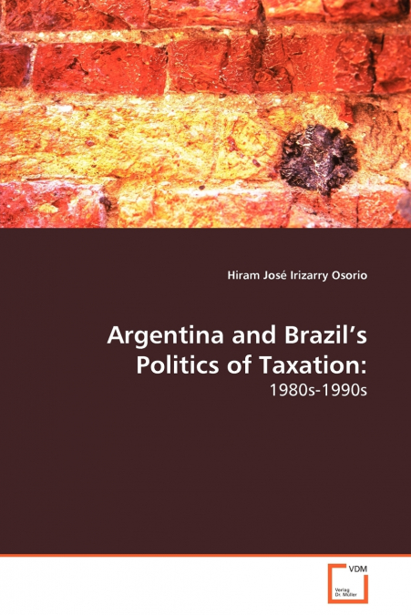 ARGENTINA AND BRAZIL?S POLITICS OF TAXATION