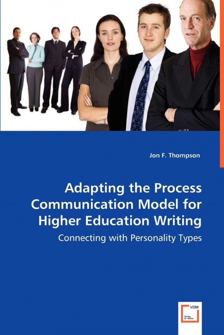 ADAPTING THE PROCESS COMMUNICATION MODEL FOR HIGHER EDUCATIO