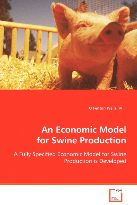 AN ECONOMIC MODEL FOR SWINE PRODUCTION