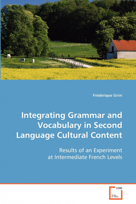 INTEGRATING GRAMMAR AND VOCABULARY IN SECOND LANGUAGE CULTUR